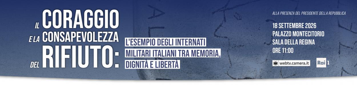 Giornata degli internati italiani nei campi di concentramento tedeschi durante la seconda guerra mondiale: il 18 settembre a Montecitorio alla presenza del Presidente Mattarella. Apertura Fontana, Mulè. Diretta webtv e Rai