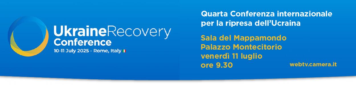 Ripresa dell’Ucraina: alla Camera la riunione parlamentare della Quarta Conferenza internazionale 
